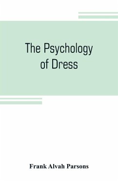 The psychology of dress - Alvah Parsons, Frank