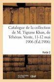 Catalogue de Tapis Anciens de la Perse, Broderies, Brocarts, Faïences À Reflets Métalliques