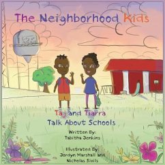 The Neighborhood Kids: Taj and Tiarra Talk About Schools - Jenkins, Tabitha