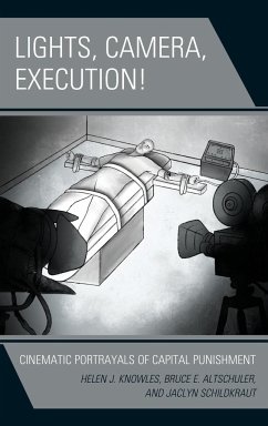 Lights, Camera, Execution! - Knowles-Gardner, Helen J.; Altschuler, Bruce E.; Schildkraut, Jaclyn