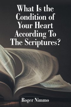 What Is the Condition of Your Heart According to the Scriptures?