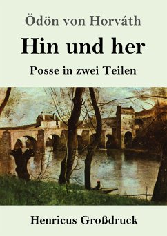 Hin und her (Großdruck) - Horváth, Ödön Von