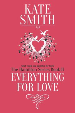 Everything For Love - Smith, Kate