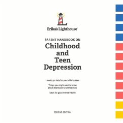 Parent Handbook on Childhood and Teen Depression: Volume 1 - Lighthouse, Erika's