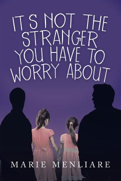 It's Not the Stranger You Have to Worry About - Menliare, Marie