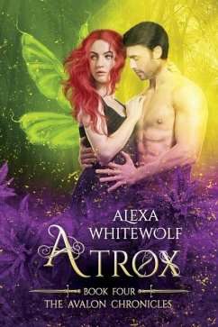 Atrox: An Avalon Chronicles Novella - Whitewolf, Alexa