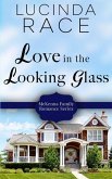 Love in the Looking Glass: Book Six in The Loudon Series