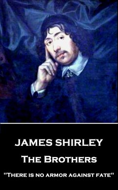 James Shirley - The Brothers: 