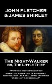 John Fletcher & James Shirley - The Night-Walker or, The Little Thief: &quote;Since 'tis become the Title of our Play, A woman once in a Coronation may With