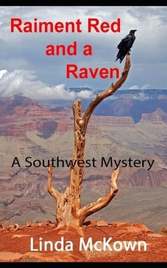 Raiment Red and a Raven: A Southwest Mystery - McKown, Linda
