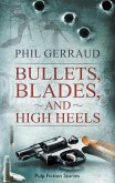 Bullets, Blades, and High Heels: Pulp Fiction Stories