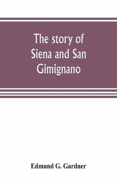 The story of Siena and San Gimignano - G. Gardner, Edmund