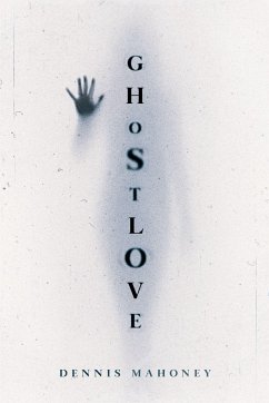 Ghostlove - Mahoney, Dennis