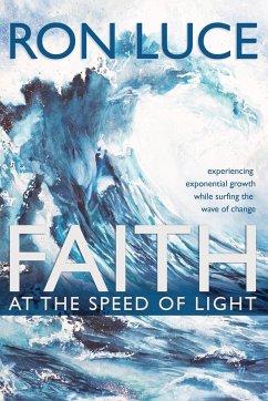 Faith at the Speed of Light - Luce, Ron