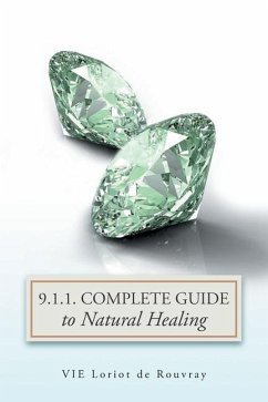 9. 1. 1. Complete Guide to Natural Healing - Loriot de Rouvray, Vie