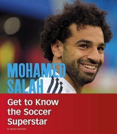 Mohamed Salah: Get to Know the Soccer Superstar - Shaabneh, Nevien