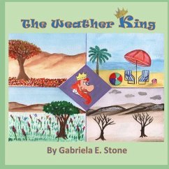 The Weather King: By Gabriela E. Stone - E. Stone, Gabriela