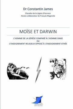 Moïse et Darwin - L'homme de la Génèse comparé à l'homme-singe - Dr Constantin James