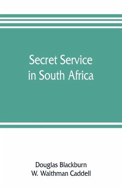 Secret service in South Africa - Blackburn, Douglas; Waithman Caddell, W.