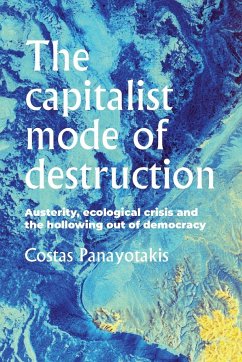 The capitalist mode of destruction - Panayotakis, Costas