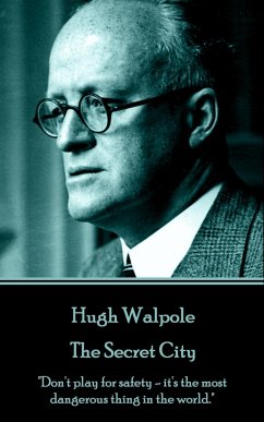 Hugh Walpole - The Secret City: 