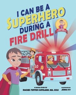 I Can Be A Superhero During A Fire Drill - Tepfer Copeland, Rachel