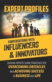 Expert Profiles Volume 9: Conversations with Influencers & Innovators