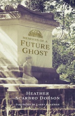 Memoirs of a Future Ghost - Dobson, Heather Scarbro