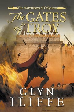 The Gates of Troy - Iliffe, Glyn