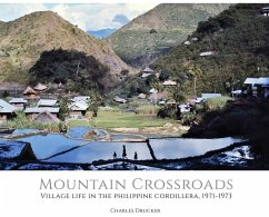 Mountain Crossroads: Village Life in the Philippine Cordillera, 1971-73 - Drucker, Charles