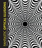 Fantastic Optical Illusions: More Than 150 Deceptive Images and Visual Tricks