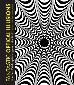 Fantastic Optical Illusions: More Than 150 Deceptive Images and Visual Tricks - Waeber, Marie-Jo; Sarcone, Gianni