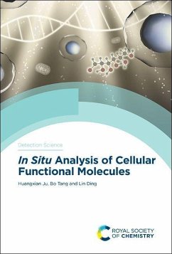 In Situ Analysis of Cellular Functional Molecules - Ju, Huangxian; Tang, Bo; Ding, Lin