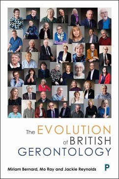 The Evolution of British Gerontology - Bernard, Miriam; Ray, Mo; Reynolds, Jackie