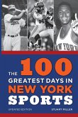 The 100 Greatest Days in New York Sports