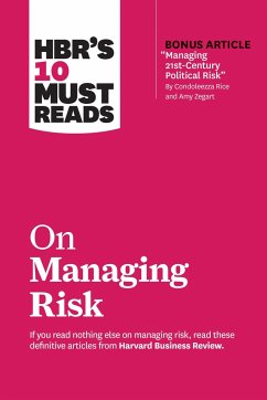 Hbr's 10 Must Reads on Managing Risk (with Bonus Article Managing 21st-Century Political Risk by Condoleezza Rice and Amy Zegart) - Review, Harvard Business; Kaplan, Robert S.; Rice, Condoleezza