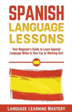 Spanish Language Lessons - Mastery, Language Learning