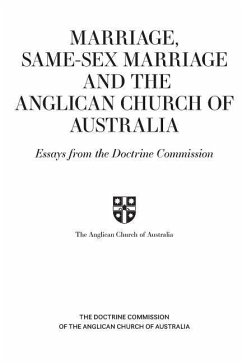 Marriage, Same-sex Marriage and the Anglican Church of Australia: Essays from the Doctrine Commission - Anglican Church of Australia