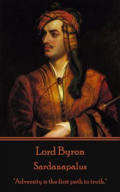 Lord Byron - Sardanapalus: 