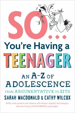 So ... You're Having a Teenager - MacDonald, Sarah; Wilcox, Cathy