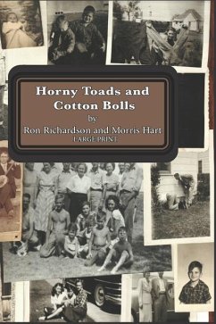 Horny Toads and Cotton Bolls: Large Print - Hart, Morris; Richardson, Ron