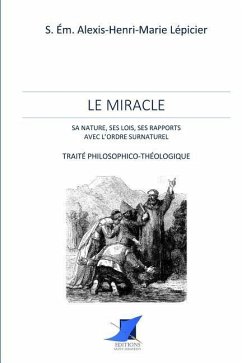 Le miracle - S. Em Alexis-Henri-Marie Lepicier