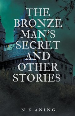 The Bronze Man's Secret and Other Stories - Aning, N. K.