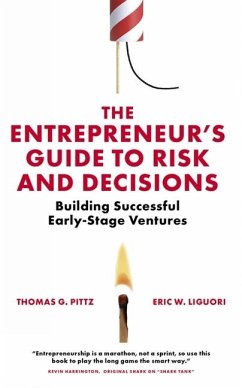 The Entrepreneur's Guide to Risk and Decisions - Pittz, Thomas G; Liguori, Eric W