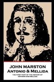 John Marston - Antonio & Mellida: The First Part of the History of Antonio and Mellida