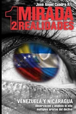 1 Mirada 2 Realidades: VENEZUELA Y NICARAGUA. Observación y Análisis in situ, múltiples aristas del declive - Cuadra Rodriguez, Jose Angel