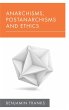 Anarchisms, Postanarchisms and Ethics - Bild 1