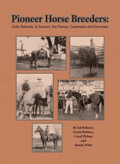 Pioneer Horse Breeders - Roberts, Ed; Holmes, Frank; Witte, Randy