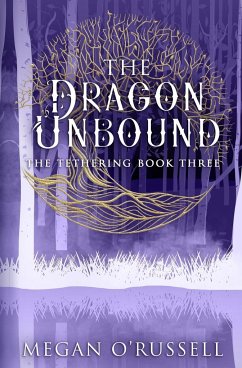 The Dragon Unbound - O'Russell, Megan