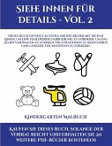 Kindergarten Malbuch (Siehe innen für Details - Vol. 2): Dieses Buch enthält 50 extra große Bilder mit dicken Linien, um eine fehlerfreie Farbgebung z Kindergarten Malbuch (Siehe innen für Details - Vol. 2): Dieses Buch enthält 50 extra große Bilder mit dicken Linien, um eine fehlerfreie Farbgebung z
